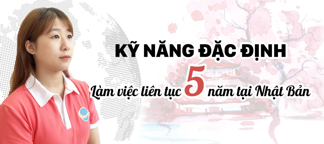 50 điều về visa kỹ năng đặc định cực QUAN TRỌNG cập nhật mới nhất