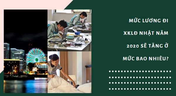 Mức lương đi XKLĐ Nhật 2020 là bao nhiêu?