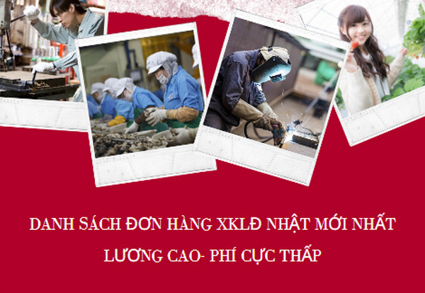 Danh sách đơn hàng XKLĐ Nhật mới nhất LƯƠNG CAO- PHÍ CỰC THẤP