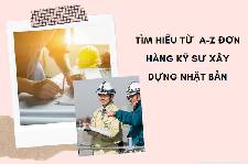 Tìm hiểu từ  A-Z đơn hàng kỹ sư xây dựng Nhật Bản